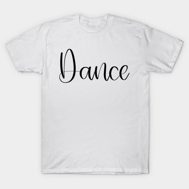 Dancer Script Gift T-Shirt by elizabethsdoodles